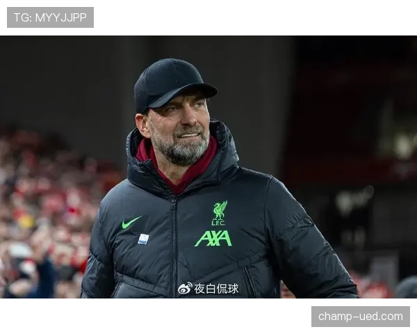 克洛普高位逼抢升级助力利物浦连续关键战压制对手防线